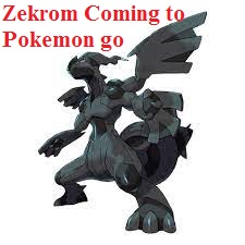 Zekrom Coming to Pokemon go