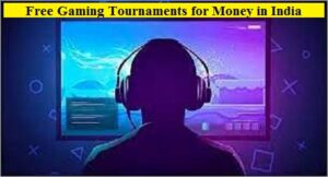 Free Gaming Tournaments for Money in India