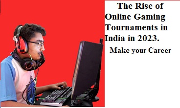 The Rise of Online Gaming Tournaments in India