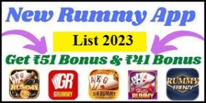 New Rummy App 2023 51 Bonus List