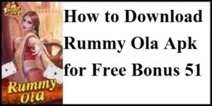 How to Download Rummy Ola Apk for Free Bonus 51