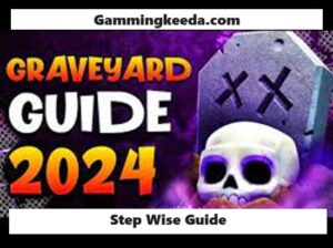 How to Play Graveyard in 2024